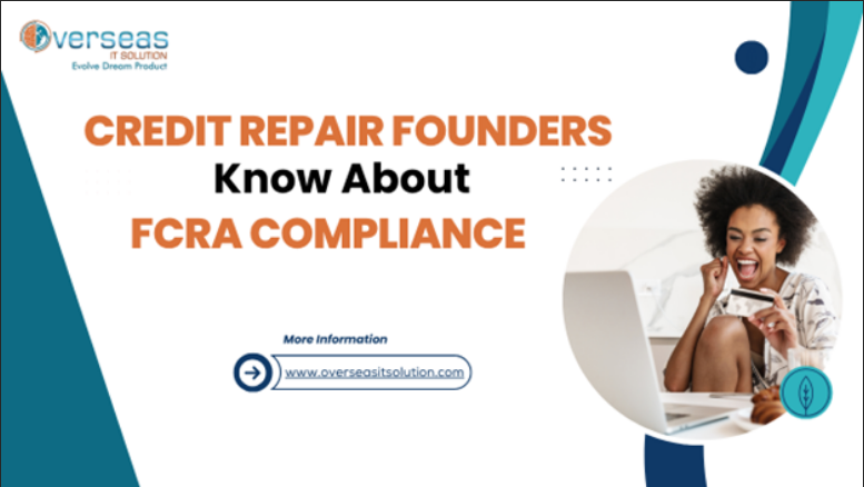 FCRA Compliance in SaaS: A Must-Know Guide for Credit Repair Founders